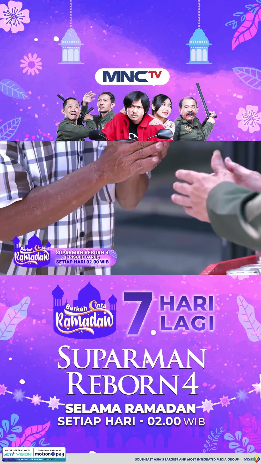 7 HARI LAGI MENUJU RAMADAN, SIAP SIAP NONTON CERITA DAN BINTANG BARU DI SUPARMAN REBORN 4 MNCTV