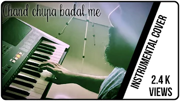 CHAND CHUPA BADAL ME  ||  INSTRUMENTAL  ||  Cover by- Aditya Dudhat