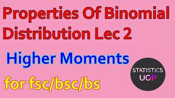Higher Moments Of Binomial Distribution Lec 6 : Discrete Probability Distribution | Urdu/Hindi.