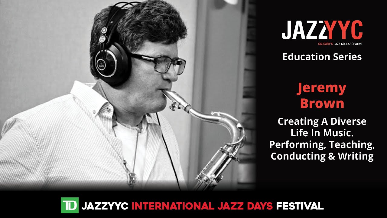 Dr. Jeremy Brown - Creating A Diverse Life In Music. Performing, Teaching, Conducting And Writing