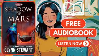 Glynn Stewarts Shadow Of Mars Full Audiobook Free