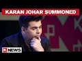 Karan Johar Summoned By NCB Over Drug Probe In Bollywood