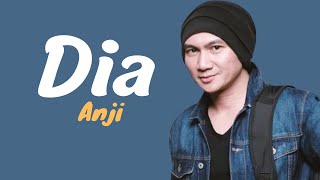 ANJI - DIA ( LIRIK VIDEO)