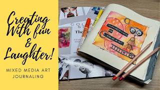 Creating With Fun & Laughter | Mixed Media Art Journaling