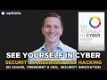 See yourself in cyber  book launch by ed adams president  ceo security innovation