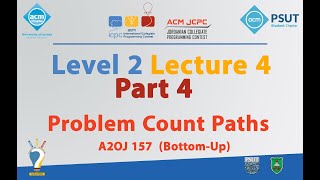 Problem Count Paths (Bottom Up) - A2OJ 157 | Level 2 Lecture 4 Part 4 - JCPC Summer Training 2018