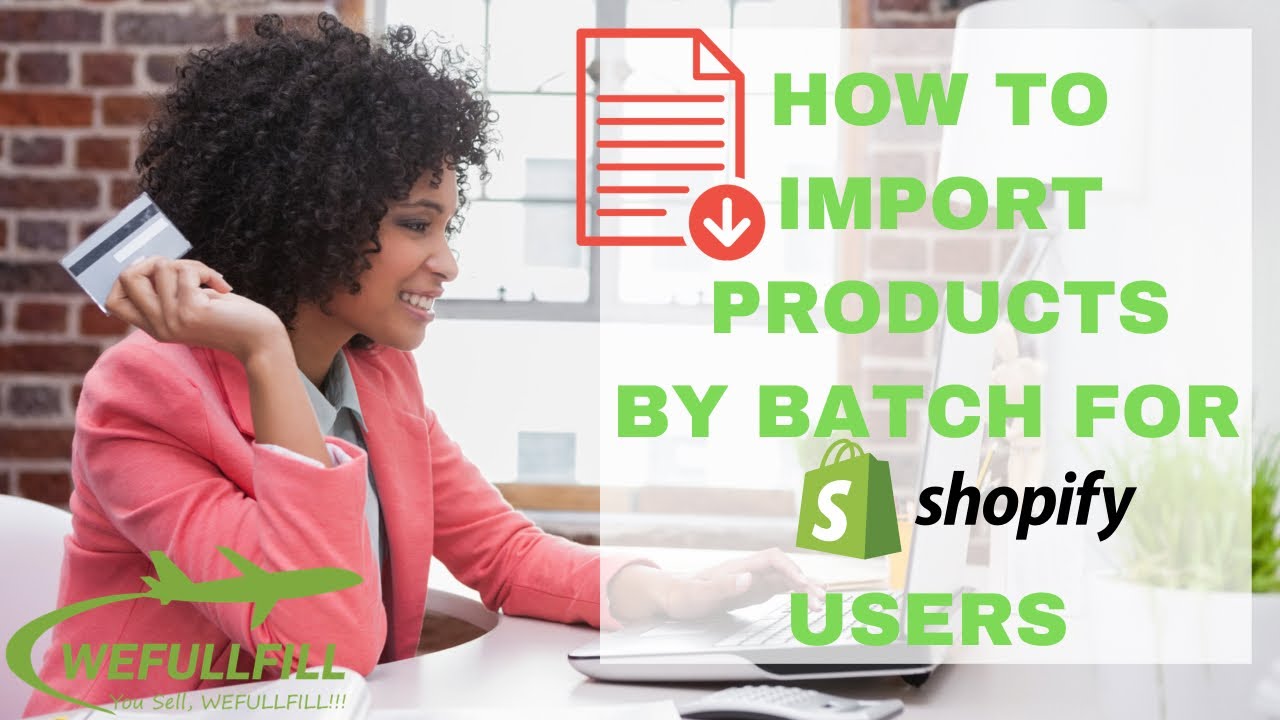How to Import Products by Batch for Shopify Users