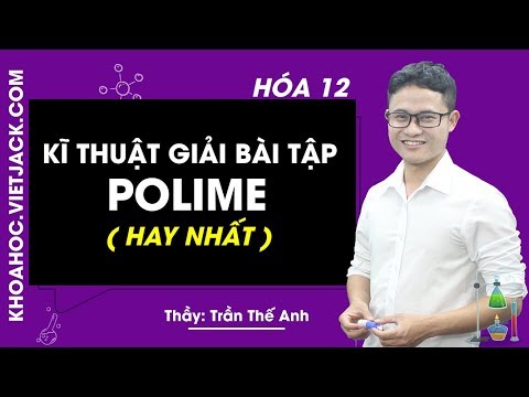 Video Kĩ thuật giải bài tập polime - Bài 31 - Hóahọc 12 -... - YouTube