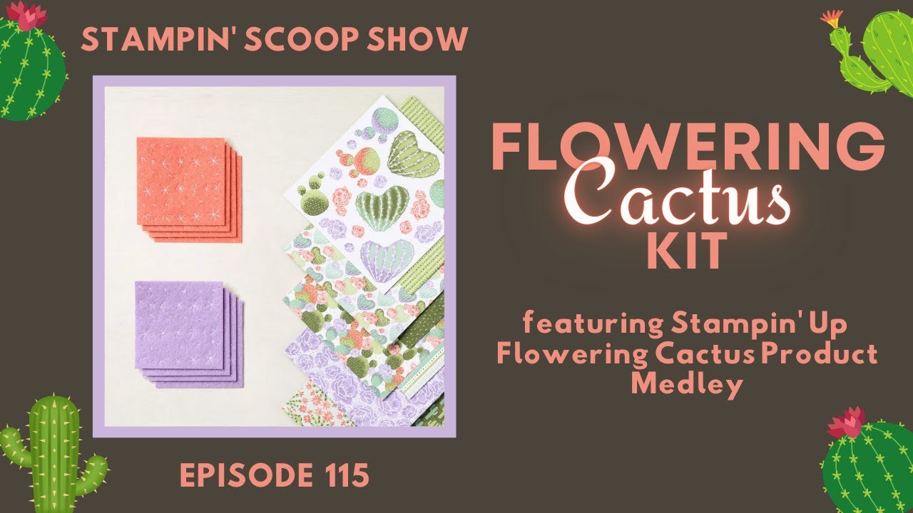 フラワリングカクタス バンドル　スタンピンアップ Exclusive Look at Stampin' Up's Flowering Cactus Kit · Stampin