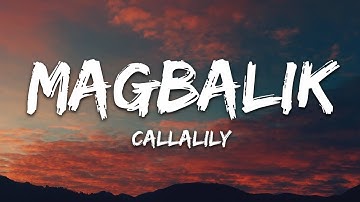 Thumbnail of Callalily - Magbalik (Lyrics)