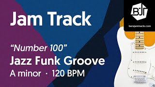 Video thumbnail of "Jazz Funk Groove Jam Track in A minor "Number 100" - BJT #100"