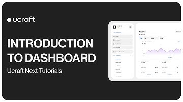 Introduction to Dashboard | Ucraft Next Tutorials