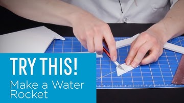 Try This: Make a Water Rocket