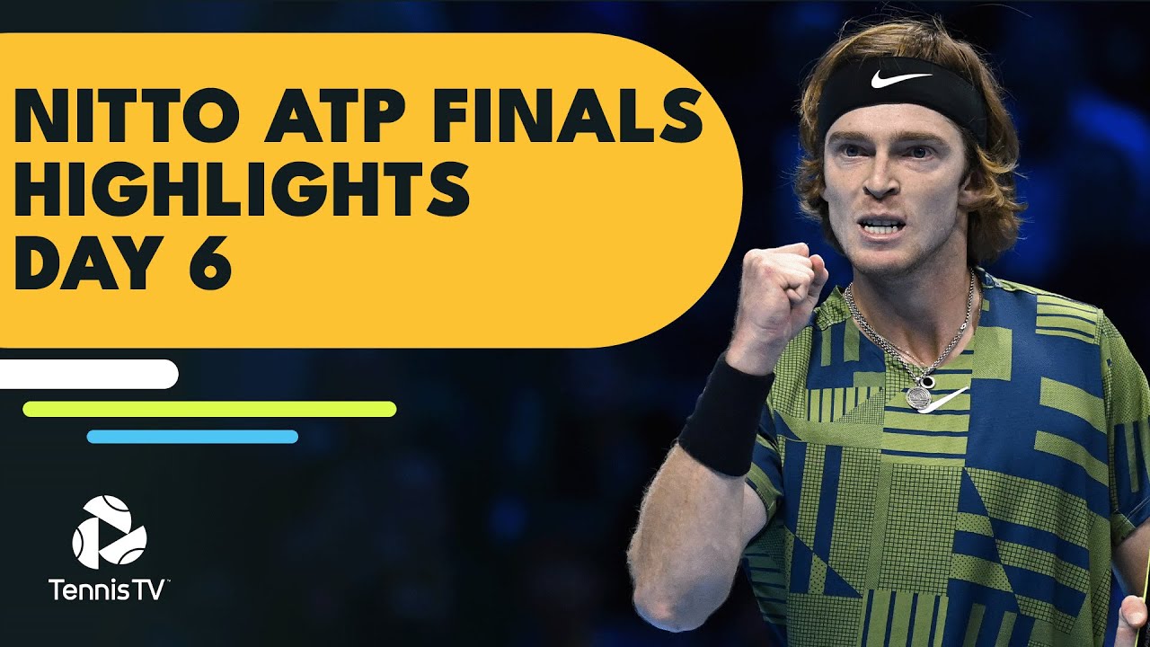 Rublev Takes On Tsitsipas; Djokovic Faces Medvedev Nitto ATP Finals 2022 Highlights Day 6