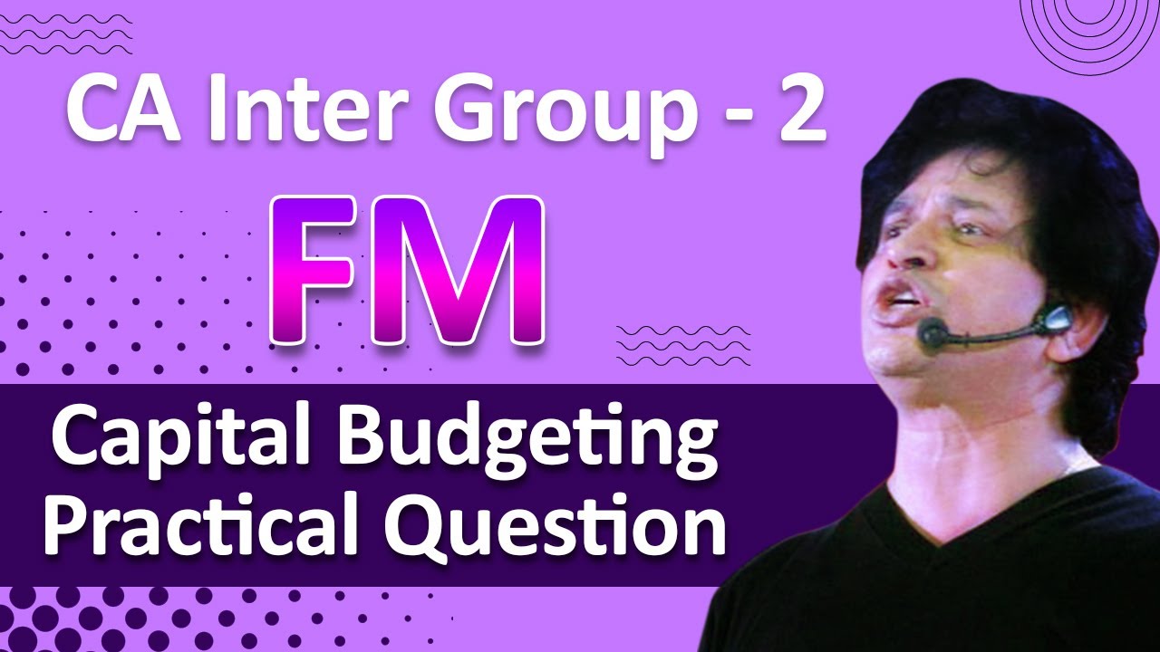 Capital budgeting Practical Question | CA Inter FM | Financial ...