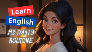 Daily Routine | Improve English fluency with Stories | Daily English