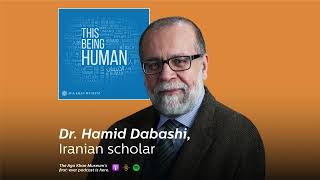 This Being Human Episode 25: Hamid Dabashi