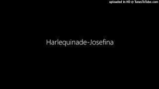 Harlequinade-Josefina