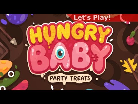 Let's Play: Hungry Baby - Party Treats