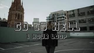 Clinton Kane - GO TO HELL [1 HOUR LOOP]