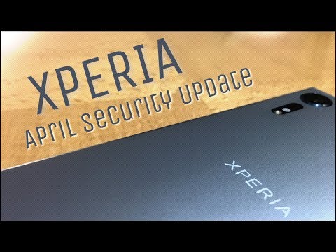 Xperia XZ, XZs, X Performance - April 2018 Security Update