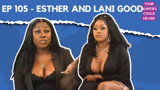 Esther and Lani Good Full Disclosure review