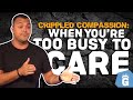 How to Get Your Compassion Back