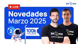 🚀 NOVEDADES de Bit2Me (B2M, 100K Holders, Análisis de Mercado...) - Marzo 2025