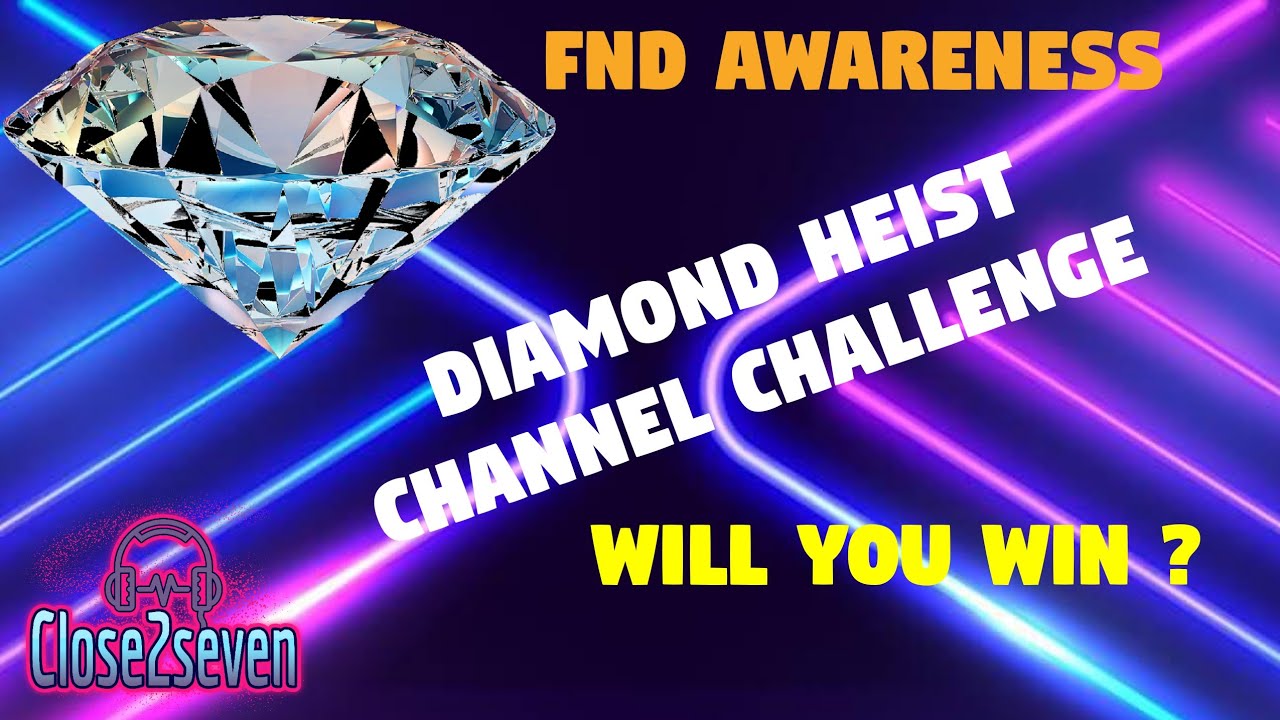 The Diamond Heist Channel Challenge Coming Soon 