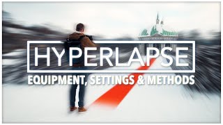 HYPERLAPSE TUTORIAL - My Equipment, Settings and Methods (Photo- & Videohyperlapse)