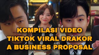 KOMPILASI VIDEO TIKTOK VIRAL DRAMA KOREA (DRAKOR) A BUSINESS PROPOSAL | BIKIN KETAWA & BAPER!