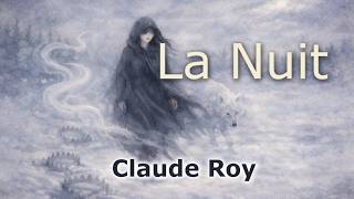 Le plus beau poème sur La Nuit, en chanson (Claude Roy) Le plus beau poème sur La Nuit, en chanson (Claude Roy)
