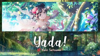 Yuki Setsuna - Yada! / ヤダ！ lit. No way! (Full, Kanji, Romaji, Eng)