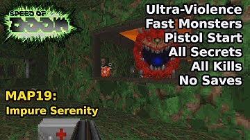 Speed of Doom - MAP19: Impure Serenity (Fast Ultra-Violence 100%)