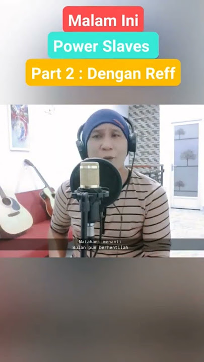 Download lagu Power Slaves - Malam ini akulah milikmu lupakan yang ada #powerslaves #nayl #elmora