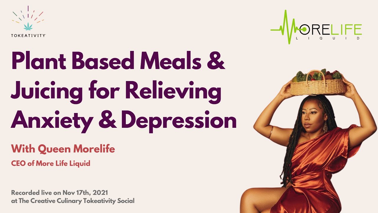 Plant Based Meals & Juicing for Relieving Anxiety & Depression with