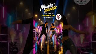 2026 Latest Dj Mix Song Kannada ,"Muddu Manse " | Album Song | PB Beats | Praveen Belur.