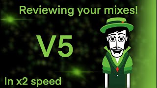 Reviewing Your Mixes! | V5 | Incredibox