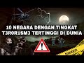 WASPADA jika pergi ke 10 NEGARA ini! Tingkat T3R0R1SMENYA TERTINGGI di dunia