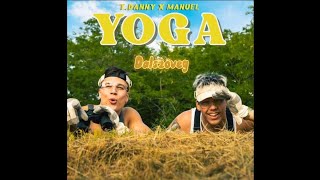 Vignette de la vidéo "T.danny - feat - Manuel - Yoga (Dalszöveg)"