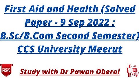 First Aid and Health (Solved Paper - 9 Sep 2022 : B.Sc/B.Com Second Semester) CCS University Meerut