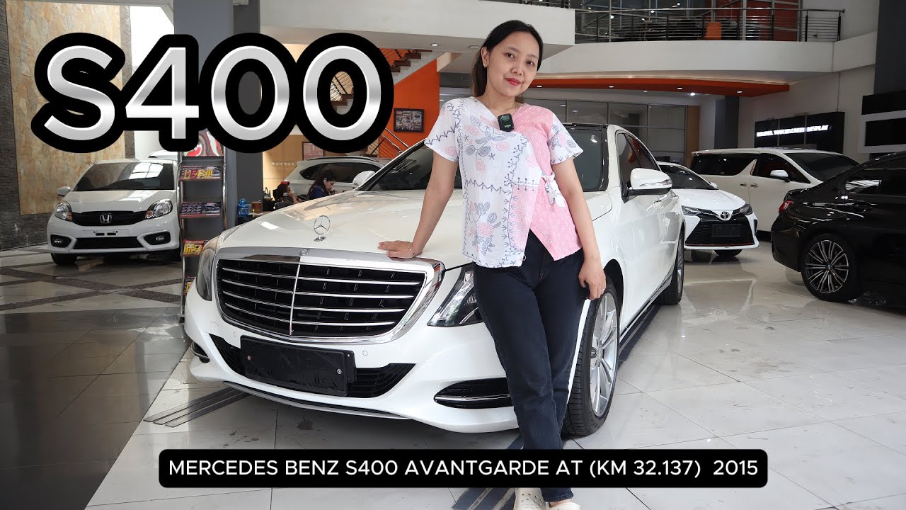 JUAL / REVIEW MOBIL MERCEDES BENZ S400 AVANTGARDE AT (KM 32.137)  2015