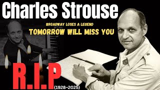 Charles Strouse Has died |A Broadway  composer of ‘Annie’ and ‘Bye Bye Birdie,’ dead at 96 |