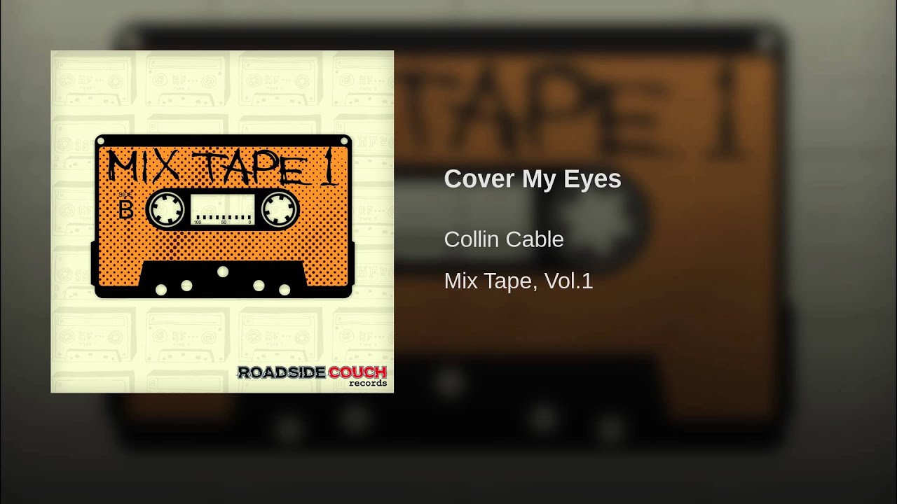 Cover My Eyes YouTube