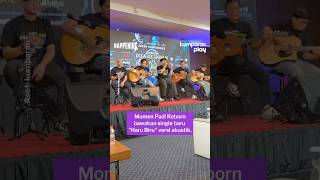 Momen Padi Reborn Bawakan Single Baru “Haru Biru” Versi Akustik
