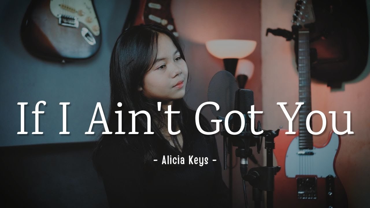 Alicia Keys - If I Ain't Got You Cover - YouTube
