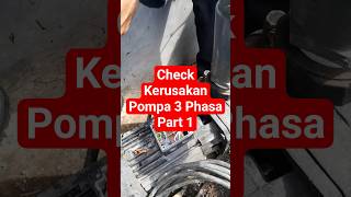 Check Kerusakan Pompa 3 Phasa Part 1