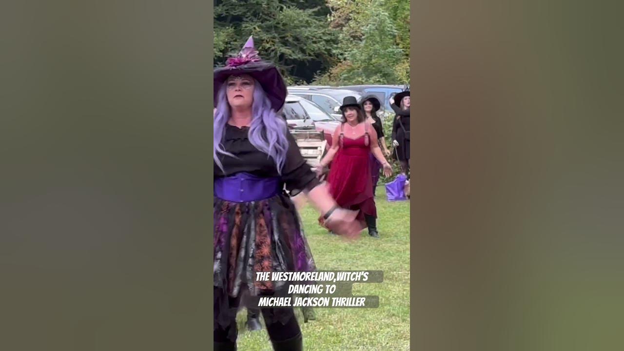 The Westmoreland, witch’s dancing to Michael Jackson’s thriller at