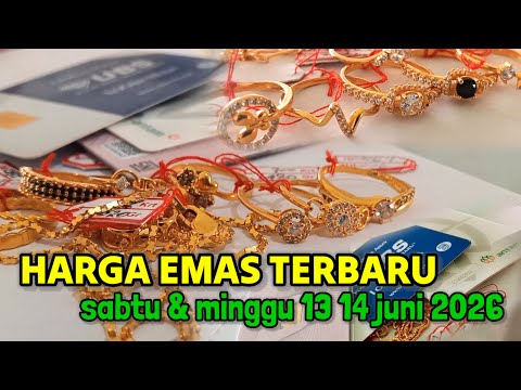 HARGA EMAS HARI INI SABTU & MINGGU 13 14 JUNI 2026 √ EMAS PERHIASAN ✓ ANTAM ✓ UBS GOLD ✓ G24 ✓ CUKIM