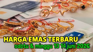 TODAY'S GOLD PRICE SATURDAY & SUNDAY JUNE 13-14, 2026 √ GOLD JEWELRY ✓ ANTAM ✓ UBS GOLD ✓ G24 ✓ C...